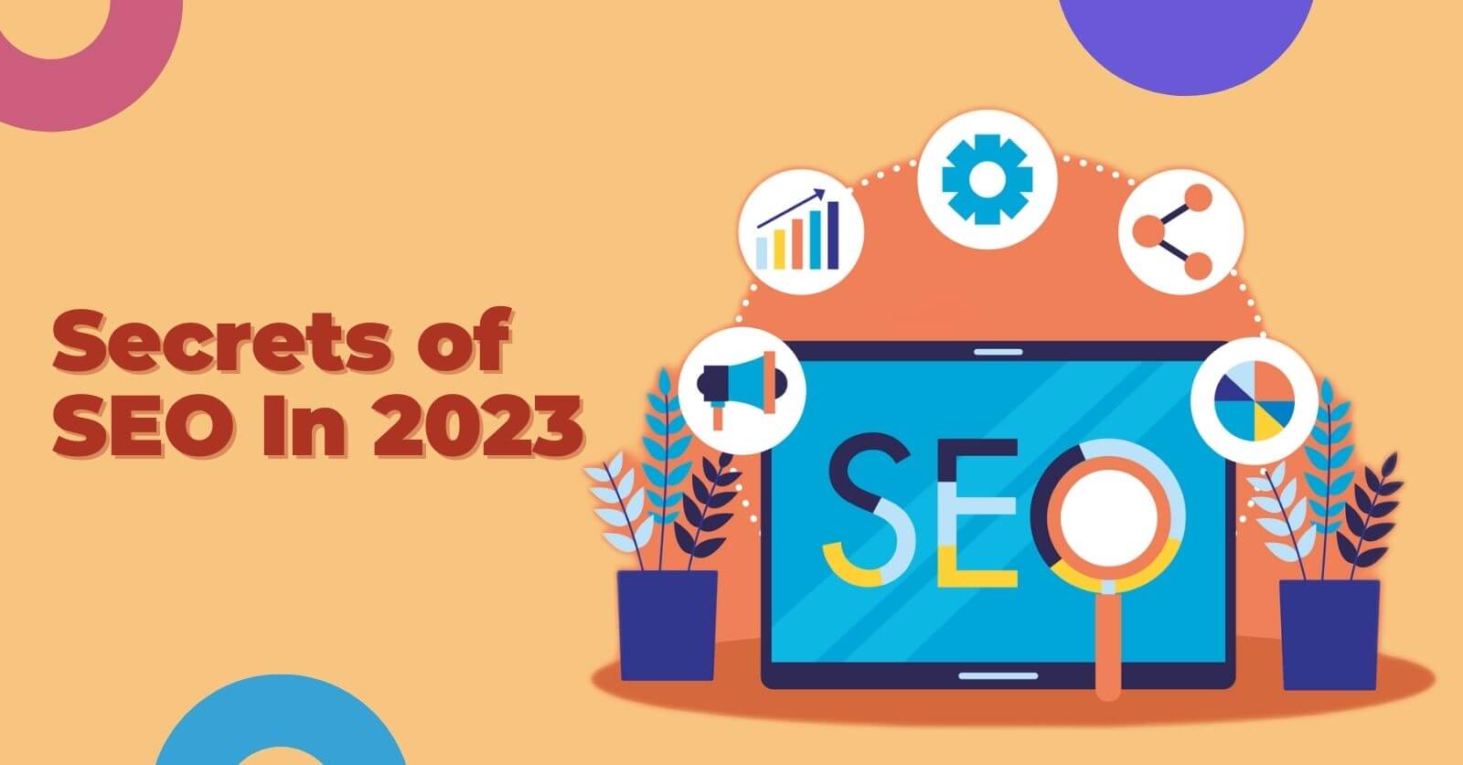 Unwrapping Top Secrets of SEO In 2023