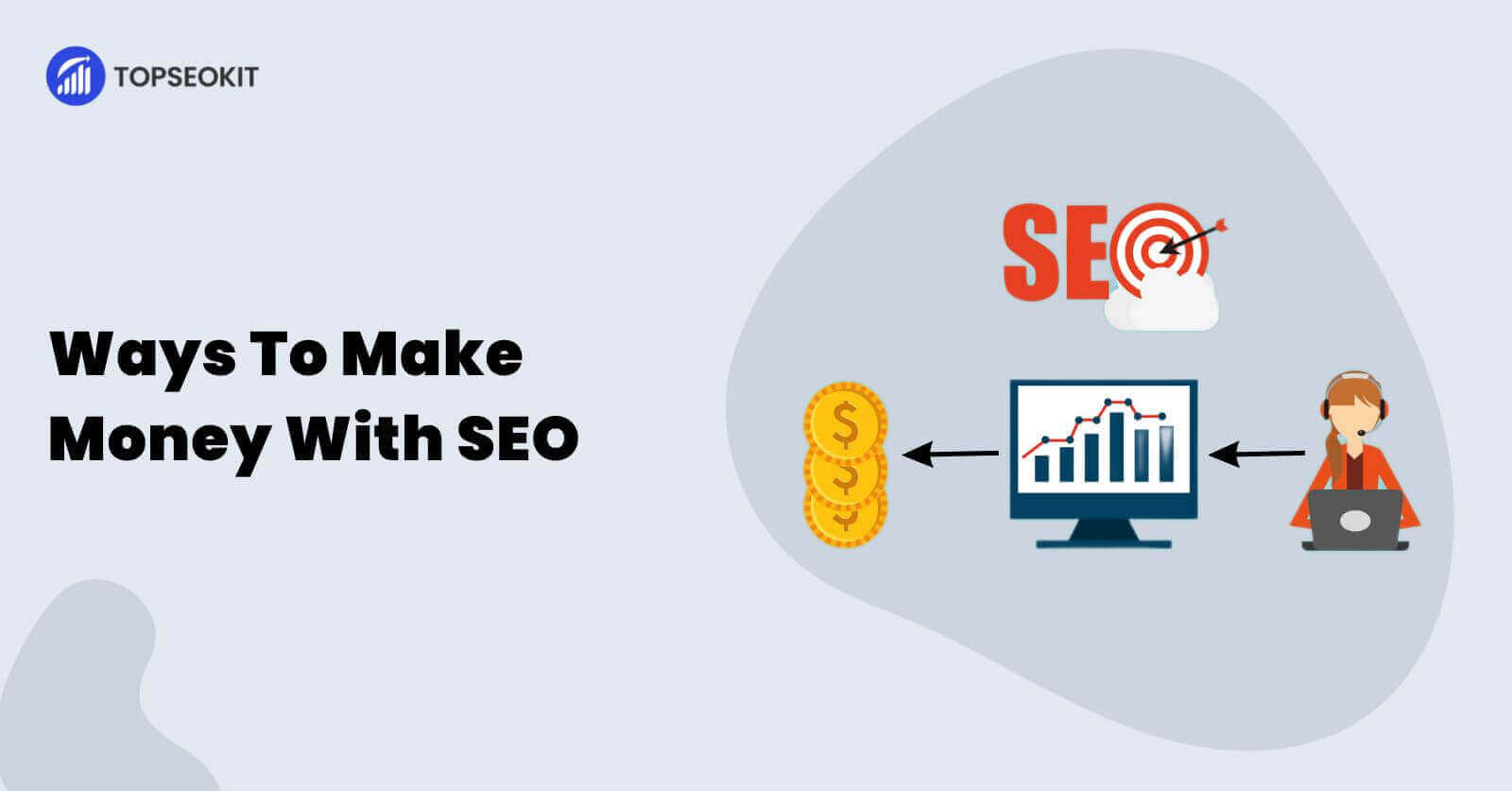 7 Effective Ways To Make Money With SEO