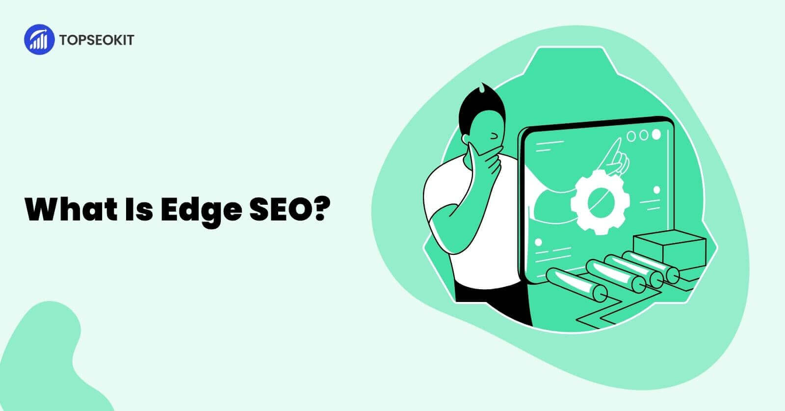 What Is Edge SEO & Why You Should Adopt It