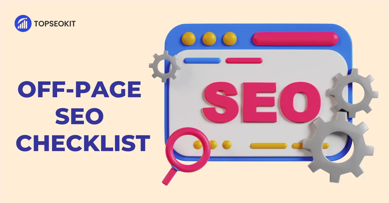 The Complete Off-Page SEO Checklist for Success
