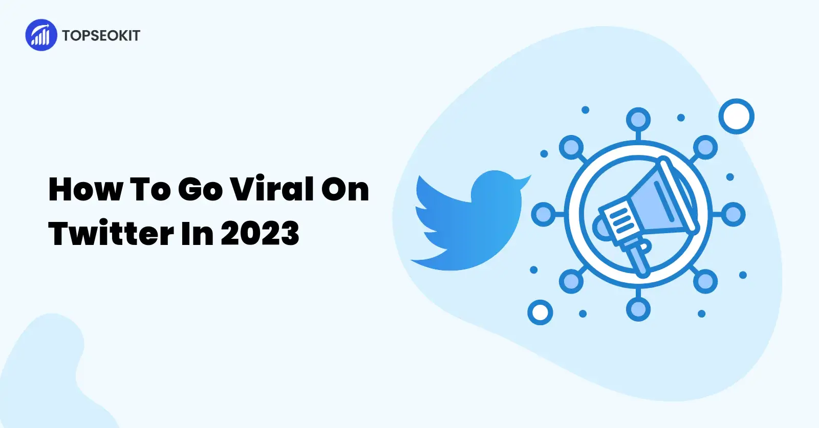 How to Go Viral on Twitter in 2023: Tips & Strategies